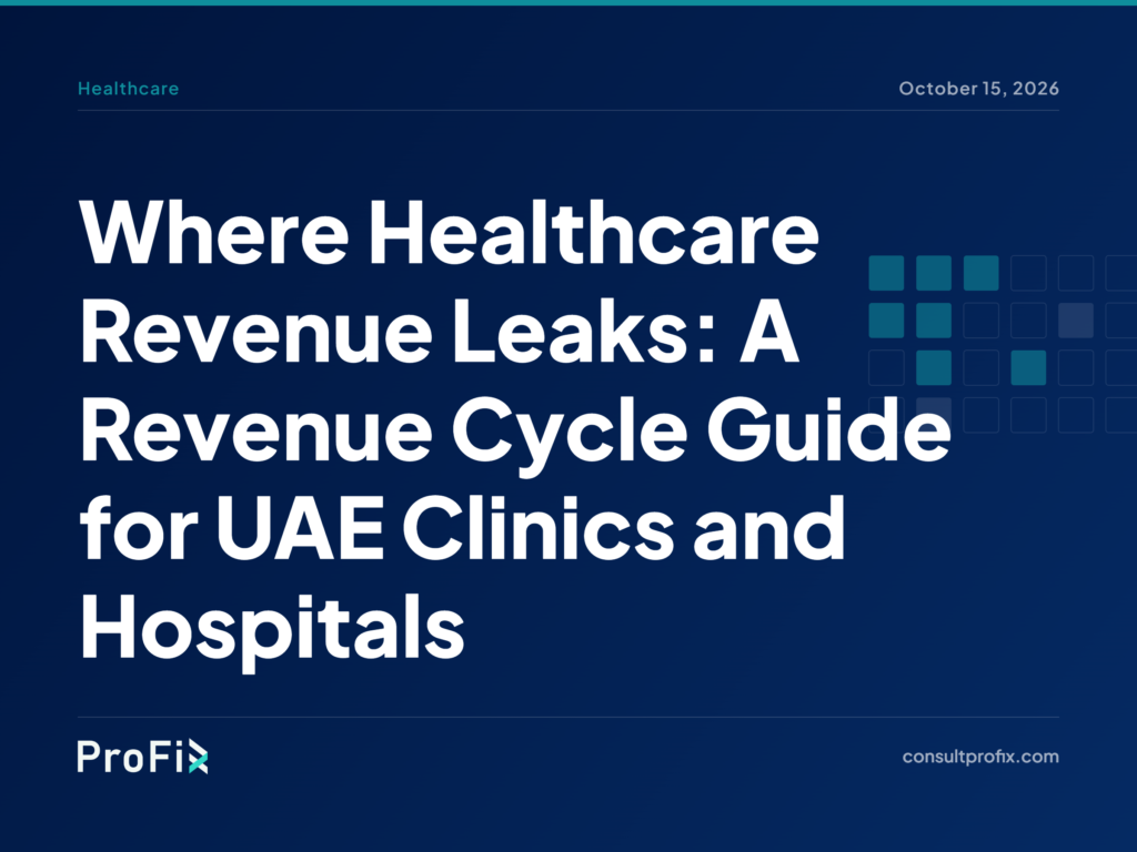 profix-where-healthcare-revenue-leaks-a-revenue-cycle-guide-for-uae-1200x900